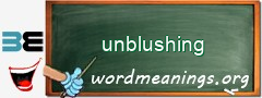 WordMeaning blackboard for unblushing